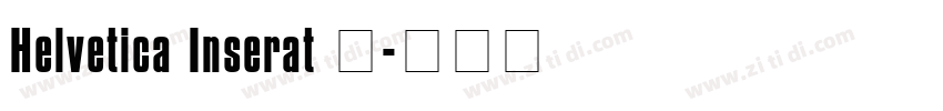 Helvetica Inserat 中字体转换